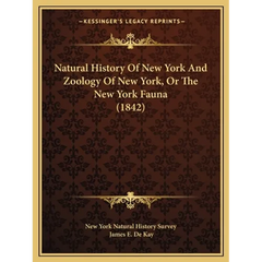 Natural History Of New York And Zoology Of New York, Or The New York Fauna (1842)