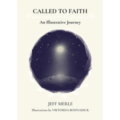 Called To Faith: An Illustrative Journey