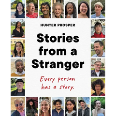 Stories from a Stranger: Every Person Has a Story.