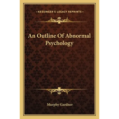 An Outline Of Abnormal Psychology