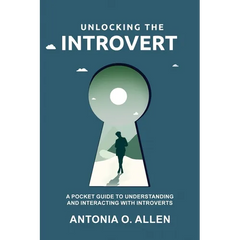 Unlocking the Introvert: A Pocket Guide to Understanding and Interacting with Introverts
