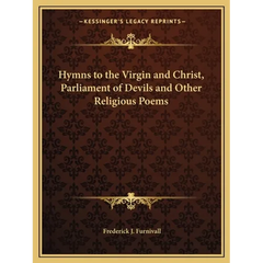 Hymns to the Virgin and Christ, Parliament of Devils and Other Religious Poems