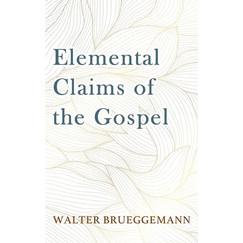 Elemental Claims of the Gospel