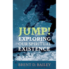 Jump! Exploring Our Spiritual Existence