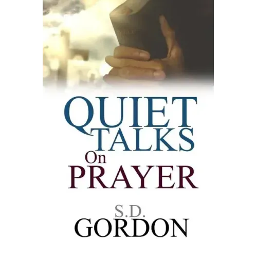 Quiet Talks on Prayer
