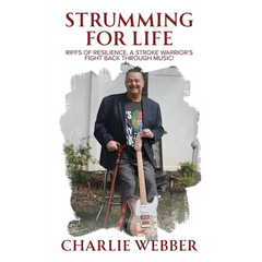 Strumming for Life: Riffs of Resilience, a Stroke Warrior's Fight Back Through Music!