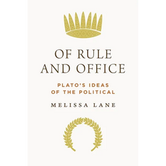 Of Rule and Office: Plato's Ideas of the Political
