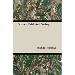 Science, Faith And Society