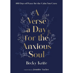 A Verse a Day for the Anxious Soul: 100 Days of Peace for the Calm You Crave: A Devotional