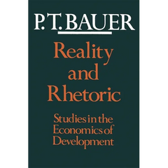 Reality and Rhetoric: Studies in the Economics of Development