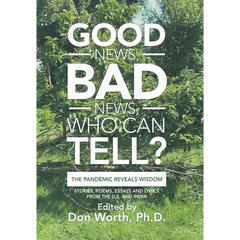 Good News, Bad News, Who Can Tell?: The Pandemic Reveals Wisdom