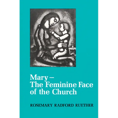 Mary--The Feminine Face of the Church