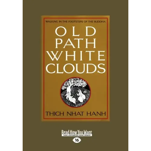 Old Path White Clouds [Large Print Volume 2 of 2]: Walking in the Footsteps of the Buddha