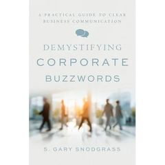 Demystifying Corporate Buzzwords: A Practical Guide to Clear Business Communication