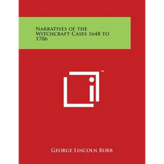 Narratives of the Witchcraft Cases 1648 to 1706