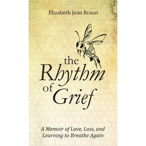 The Rhythm of Grief: A Memoir of Love, Loss, and Learning to Breathe Again