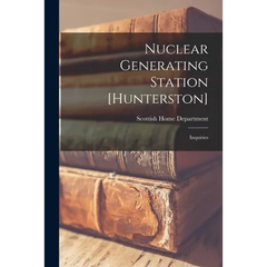 Nuclear Generating Station [Hunterston]: Inquiries