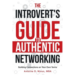 The Introvert Guide to Authentic Networking