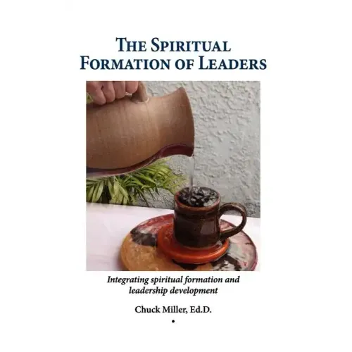 The Spiritual Formation of Leaders