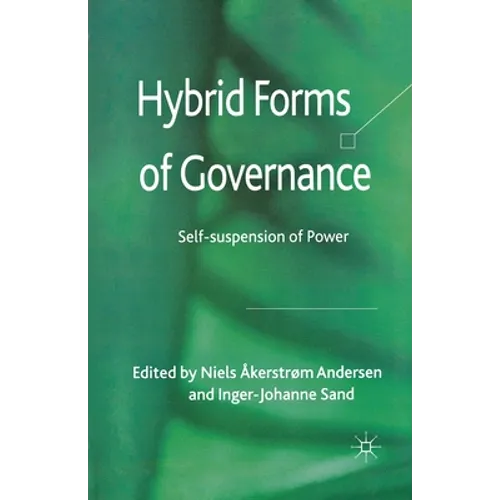 Hybrid Forms of Governance: Self-Suspension of Power