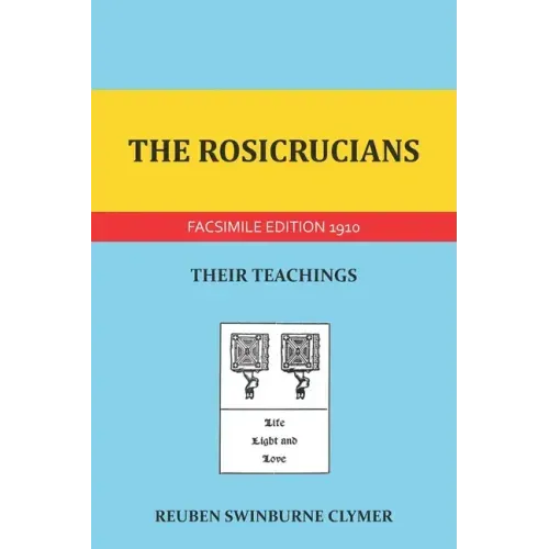 The Rosicrucians: Their Teachings