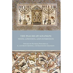 The Psalms of Solomon: Texts, Contexts, and Intertexts