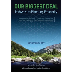 Our Biggest Deal: Pathways to Planetary Prosperity
