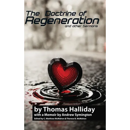 The Doctrine of Regeneration and Other Sermons