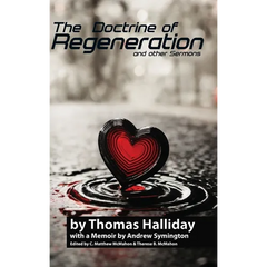 The Doctrine of Regeneration and Other Sermons