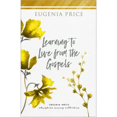 Learning to Live from the Gospels