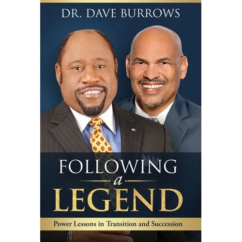 Following A Legend - Power Lessons on Transition and Succession