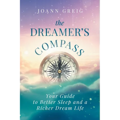 The Dreamer's Compass: Your Guide to Better Sleep and a Richer Dream Life