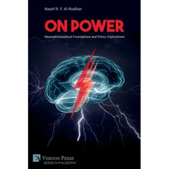 On Power: Neurophilosophical Foundations and Policy Implications