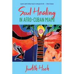 Soul Healing in Afro-Cuban Miami
