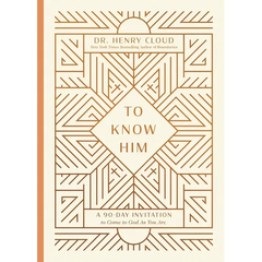 To Know Him: A 90-Day Invitation to Come to God as You Are