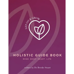 Let Go & Grow Holistic Guide Book