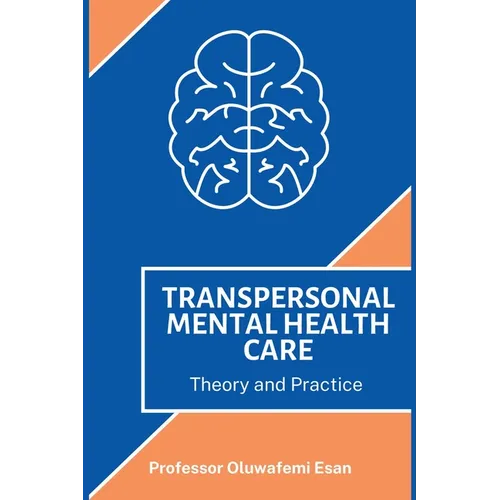 Transpersonal Mental Health Care: Theory and Practice