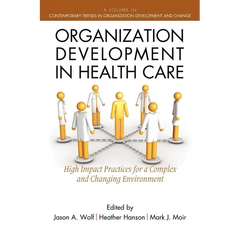 Organization Development in Healthcare: A Guide for Leaders