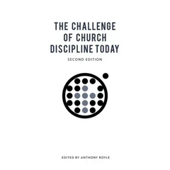 The Challenge of Church Discipline Today