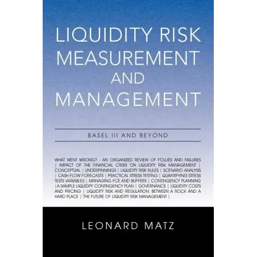 Liquidity Risk Measurement and Management: Base L III And Beyond