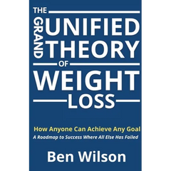 The Grand Unified Theory of Weight Loss