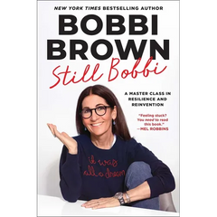 Still Bobbi: Lessons on Building a Beautiful Life