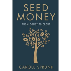 Seed Money: From Doubt to Clout
