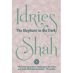 The Elephant in the Dark: Christianity, Islam and the Sufis (Pocket Edition)