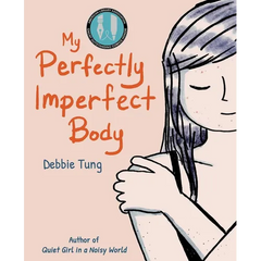 My Perfectly Imperfect Body