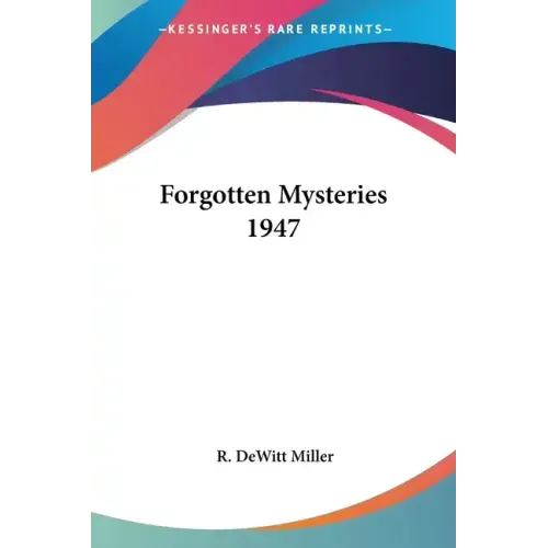 Forgotten Mysteries 1947
