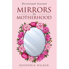 Mirrors in Motherhood: Devotional Journal