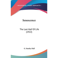 Senescence: The Last Half Of Life (1922)