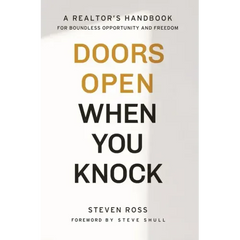 Doors Open When You Knock: A Realtor's Handbook for Boundless Opportunity and Freedom