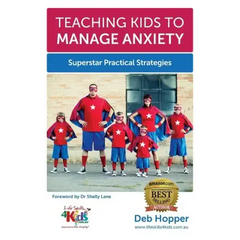 Teaching Kids to Manage Anxiety: Superstar Practical Strategies
